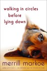 Walking in Circles Before Lying Down - Merrill Markoe - 9781588365651