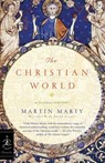 The Christian World - Martin Marty - 9781588366849
