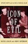 Icon of Evil - David G. Dalin ; John F. Rothmann - 9781588367037