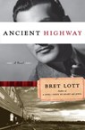 Ancient Highway - Bret Lott - 9781588367112