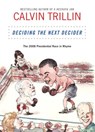 Deciding the Next Decider - Calvin Trillin - 9781588368720