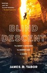 Blind Descent - James M. Tabor - 9781588369949