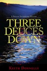 Three Deuces Down - Keith Donnelly - 9781588383105