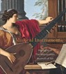 Musical Instruments - J. Kenneth Moore ; Jayson Dobney ; E. Bradley Strauchen-Scherer - 9781588395627