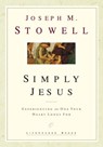 Simply Jesus - Joseph M. Stowell - 9781588601322