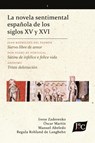 La novela sentimental española de los siglos XV y XVI (V. 1, PB) - Irene Zaderenko ; Óscar Martín ; Manuel Abeledo - 9781588714022