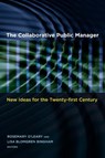The Collaborative Public Manager - Rosemary O'Leary ; Lisa Blomgren Bingham - 9781589012233