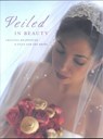 Veiled in Beauty - PUBLISHING,  Editors of Creative - 9781589230477