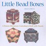 Little Bead Boxes - Julia S Pretl - 9781589232914
