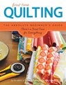 First Time Quilting - Editors of Creative Publishing international - 9781589238244