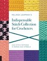 Melissa Leapman's Indispensable Stitch Collection for Crocheters - Melissa Leapman - 9781589239296