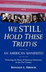 We STILL Hold These Truths - Ronald L Hirsch - 9781589395879