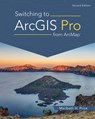 Switching to ArcGIS Pro from ArcMap - Maribeth H. Price - 9781589487314