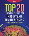Top 20 Essential Skills for Imagery and Remote Sensing - Thomas Humber ; Jeff Liedtke - 9781589488212