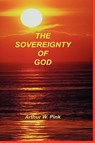 Sovereignty of God - Arthur W Pink - 9781589601208