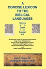 Concise Lexicon to the Biblical Languages - Jay Patrick Sr Green ; Maurice Dr Robinson - 9781589603080