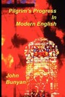 Pilgrim's Progress in Modern English - John Bunyan - 9781589604872