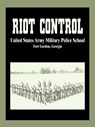 Riot Control - U S Army Military Police School - 9781589634602