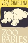 Zoo Babies - Vera Chaplina - 9781589635760