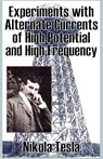 Experiments with Alternate Currents of High Potential and High Frequency - Nikola Tesla - 9781589639935