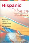 Hispanic Women - Prophetic Voice in the Chruch - ISASI-DIAZ,  Ada Maria - 9781589661110
