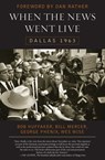 When the News Went Live - Bob Huffaker ; Bill Mercer ; George Phenix ; Wes Wise - 9781589791398