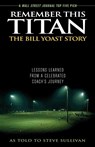 Remember This Titan: The Bill Yoast Story - Steve Sullivan - 9781589793361