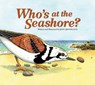 Who's at the Seashore? - John Himmelman - 9781589794047