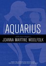 Aquarius - Joanna Martine Woolfolk - 9781589795631