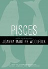 Pisces - Joanna Martine Woolfolk - 9781589795648