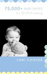 Cooper, L: 75,000+ Baby Names for the 21st Century - Lori Cooper - 9781589795952