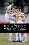 The U.S. Women's Soccer Team - Clemente A. Lisi - 9781589797116