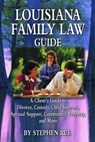 Louisiana Family Law Guide - Stephen Rue - 9781589801929