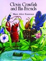 Clovis Crawfish and His Friends - Mary Alice Fontenot - 9781589807624