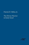 The Divine Warrior in Early Israel - Jr. Miller - 9781589832176