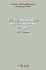 Torah in the Messianic Age And/or the Age to Come - W. Davies - 9781589832251