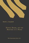 Honor, Shame, and the Rhetoric of 1 Peter - Barth L. Campbell - 9781589835399
