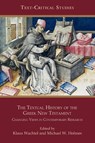 The Textual History of the Greek New Testament - Klaus Wachtel ; Michael W. Holmes - 9781589836242