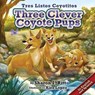 Three Clever Coyote Pups - RITT,  Sharon - 9781589852310