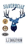 Silverbelly: The Adventures of Wilder Good #6 - S. J. Dahlstrom - 9781589881433