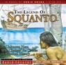 The Legend of Squanto: An Unknown Hero Who Changed the Course of American History -  - 9781589975002