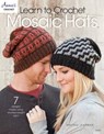Learn to Crochet Mosaic Hats - LEAPMAN,  Melissa - 9781590126479