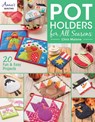 Pot Holders for all Seasons - Chris Malone - 9781590126707