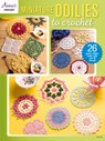 Miniature Doilies to Crochet - Annie's Crochet - 9781590129685