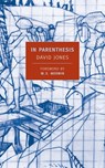 In Parenthesis: Seinnyessit E Gledyf Ym Penn Mameu - David Jones - 9781590170366