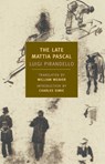 The Late Mattia Pascal - Luigi Pirandello - 9781590171158