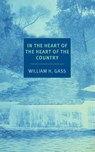 In The Heart Of The Heart Of The... - William H. Gass - 9781590177648