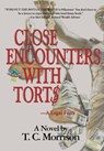 Close Encounters With Tort$-A Legal Farce - T. C. Morrison - 9781590190135