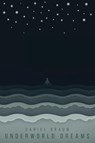 Underworld Dreams - Daniel Braum - 9781590215838