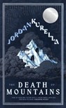 The Death of Mountains - Jordan Kurella - 9781590218006